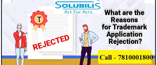 Major Reasons for Trademark Rejection in India and Most frequently asked questions on trademark rejection in Chennai is explained deeply.