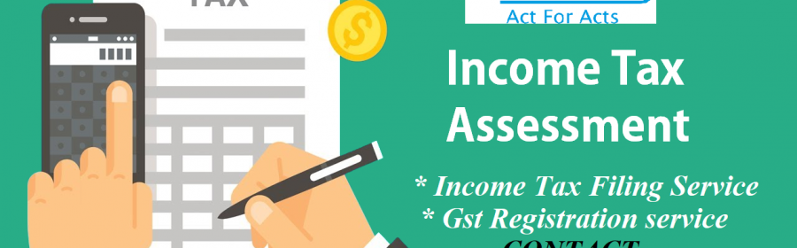 In this blog we are going to discuss on types of assessment under income tax act along with Income tax filing service.